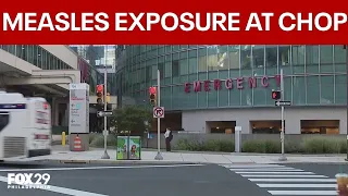 Measles exposure investigated at CHOP in Philadelphia