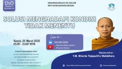 Solusi Menghadapi Kondisi Tidak Menentu || Bhikkhu Tejapuñño Mahāthera