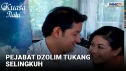 Pejabat Dzolim Tukang Selingkuh   Suamiku Bermuka Dua | FTV KUASA ILAHI