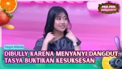 Berjuang dan Pernah Dibully, Tasya Buktikan Dangdut Segalanya - PAGI PAGI AMBYAR (6/4/26) P1