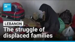 Lebanon’s displaced families struggle to rebuild daily life • FRANCE 24 English