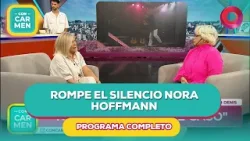 Rompe el silencio Nora Hoffmann | #ConCarmen Completo  - 13/03 - El Nueve