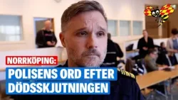 Polisens ord efter dödsskjutningen i Norrköping: ”All kraft på att utreda det här”