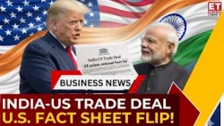 India-US Trade Deal Twist: ‘Committed’ To ‘Intends’ Big Wording Change In US Fact Sheet | ET Now
