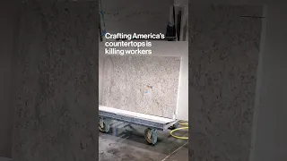 Crafting America’s countertops is killing workers