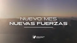 Nuevo mes, nuevas fuerzas