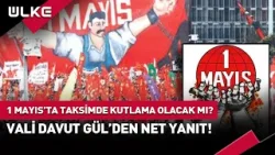 1 Mayıs İşçi Bayramı Taksim'de Kutlanabilecek Mi Belli Oldu! #haber