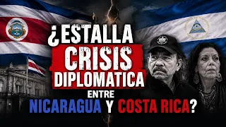 🚨 Costa Rica y Nicaragua al borde de una crisis diplomática
