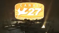 Canal 27, El Canal de la Esperanza | Guatemala