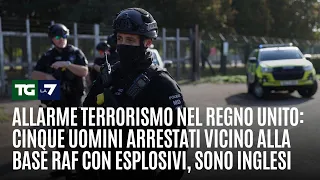 Allarme terrorismo nel UK: cinque uomini arrestati vicini alla base RAF con esplosivi, sono inglesi