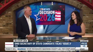 Ohio Secretary of State candidate talks 'Issue 3'
