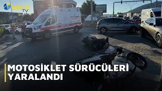 MOTOSİKLET SÜRÜCÜLERİ YARALANDI