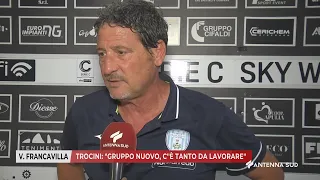 AUGUST 10, 2026 - V. FRANCAVILLA - TROCINI: "NEW GROUP, LOTS OF WORK TO DO"