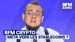 BFM Crypto : Meta veut intégrer les stablecoins pour 2026