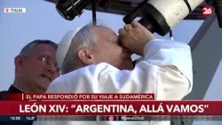 🇻🇦 THE POPE'S VISIT TO SOUTH AMERICA: Leo XIV said "Argentina, here we come"