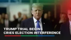 Trump hush money trial gets underway, cries election interference | ABS-CBN News