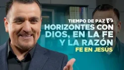 Episodio 12 - FE EN JESÚS- Pr. Michael Mercado | HORIZONTES CON DIOS EN LA FE