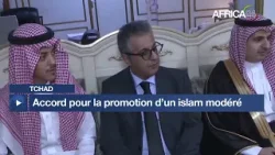 Tchad : accord pour la promotion d’un islam modéré signé avec l'Arabie Saoudite