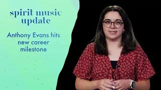 Anthony Evans Hits New Career Milestone