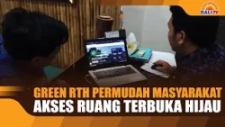 GREEN RTH MAKES IT EASIER FOR THE PUBLIC TO ACCESS GREEN OPEN SPACES