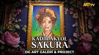 Kadir Akyol | SAKURA – From Traditional to Universal | DG Art Gallery & Project