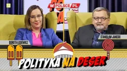 POLITYKA NA DESER | Dorota Łosiewicz i Stanisław Janecki (19.04.2024)