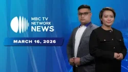 MBCTV Network News | March 16, 2026