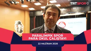 Paralimpik Spor 36. Bölüm - Para Okul Çalıştayı
