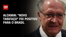 Saldo de novo tarifaço de Trump foi positivo para o Brasil, diz Geraldo Alckmin | AGORA CNN