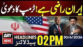 Karachi Rangers Post Attacked | US-Iran: Trump's Big Claim | 2 PM Headlines ARY News | 30th June 26