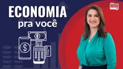 Economia brasileira diante dos cenários nacionais e internacionais | ECONOMIA PRA VOCÊ