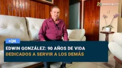 Edwin González: 90 años de vida dedicados a servir a los demás