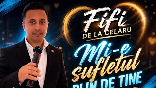 FIFI de la Celaru - Mi-e sufletul plin de tine | Official Video | Nou 2026