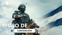 ¿Cómo fortalece Nicaragua su estrategia del muro de contención contra el crimen organizado? ¿Cómo fortalece Nicaragua su estrategia del muro de contención contra el crimen organizado?