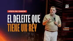 Apóstol Billy Bunster - El deleite que tiene un rey