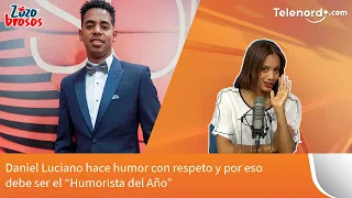 Daniel Luciano hace humor con respeto y por eso debe ser el “Humorista del Año” dice Anny Camilo