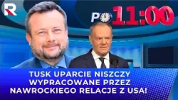 Tusk uparcie niszczy wypracowane przez Nawrockiego relacje z USA! | A. Klarenbach