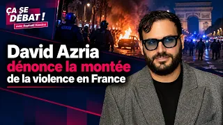 David Azria dénonce la montée de la violence en France