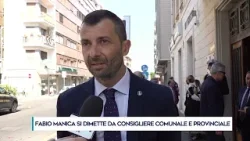 FABIO MANICA SI DIMETTE DA CONSIGLIERE COMUNALE E PROVINCIALE