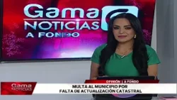 ? A Fondo | Multa al municipio por falta de actualización catastral  /  18-3-2026