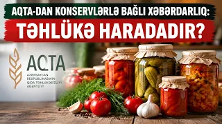 Konserv məhsulları ilə bağlı yayılan xəbərlərə AQTA-dan cavab | APA TV