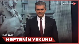 Həftənin yekunu | 12.07.2026