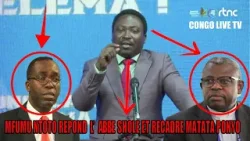 Direct - mfumu ntoto recadre farouchement  l'abbé shole et matata ponyo