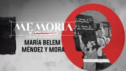 Memoria y olvido - María Belem Méndez y Mora (07/04/2026)