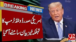 Donald Trump Made Shocking Statement | Big News | 92 News HD