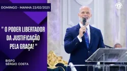 O PODER LIBERTADOR DA JUSTIFICAÇÃO PELA GRAÇA! Domingo  22/02/2026