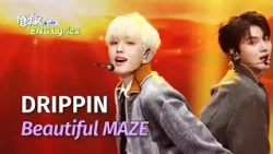 DRIPPIN (드리핀) - Beautiful MAZE [ENG Lyrics] | KBS WORLD TV 240412