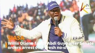 Willis Otieno faults Abdi Guyo after Senate orders arrest over fresh no-show