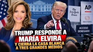 Trump responde a María Elvira y cierra la Casa Blanca a tres grandes medios