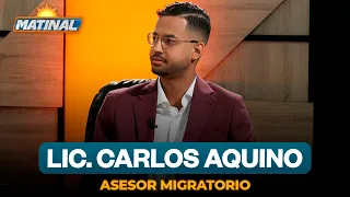 Lic. Carlos Aquino, Asesor Migratorio | Matinal